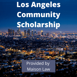 The Maison Law Los Angeles Community Scholarship Maison Law